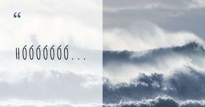 Foto van een storm op zee en de tekst "hoooooo"