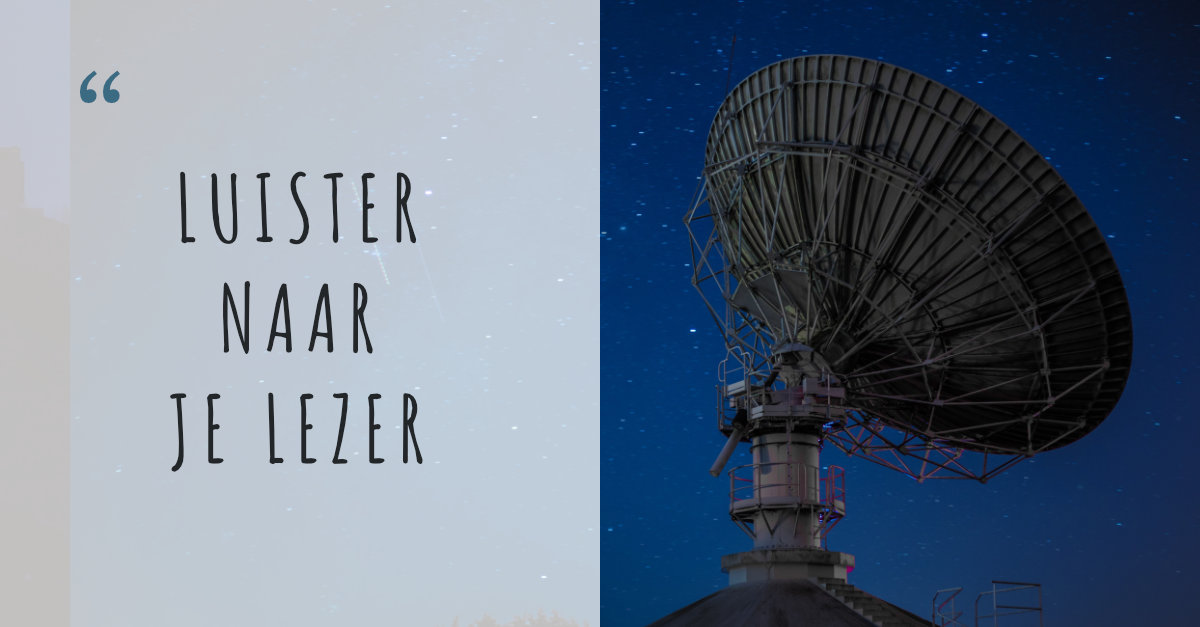 een beeld van een telescoop en de tekst "luister naar je lezer"